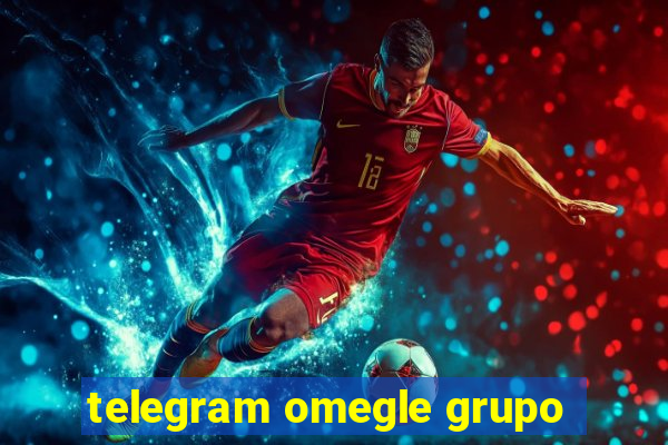 telegram omegle grupo